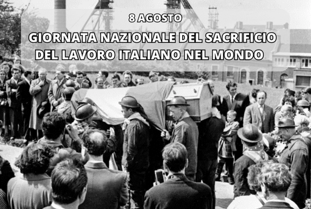 8 agosto - Giornata nazionale del sacrificio del lavoro italiano nel mondo 